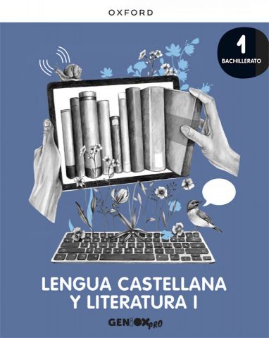 Oxford Lengua Castellana Literatura 1º Bac GenioX